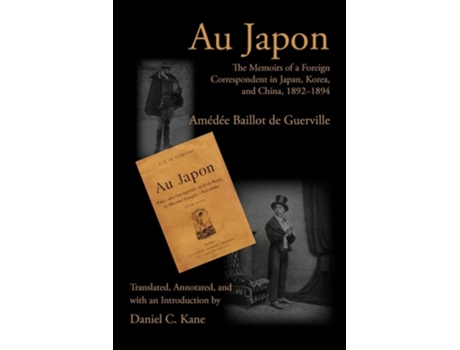 Livro Au Japon The Memoirs Of A Foreign Correspondent In Japan, Korea, And China, 1892-1894 De Amedee Baillot De Guerville (inglês)