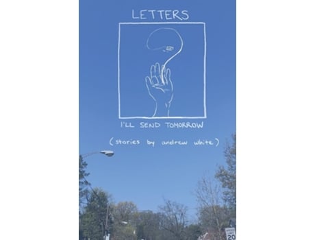 Livro Letters Ill Send Tomorrow De Andrew White (inglês)