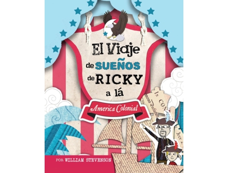 Livro El Viaje De Suenos De Ricky A La America Colonial De William Stevenson (espanhol)