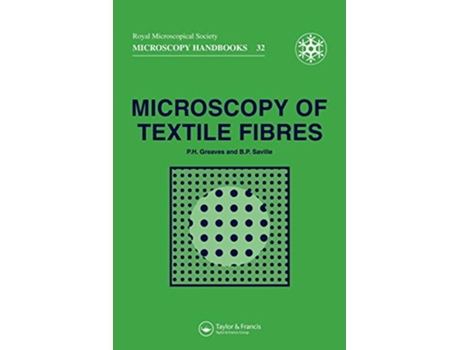 Livro Microscopy of Textile Fibres Microscopy Handbooks 32 de P H Greaves B P Saville (Inglês)