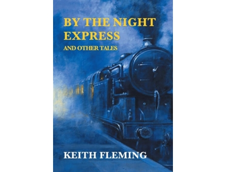 Livro By the Night Express and Other Tales de Keith Fleming e Gina R Collia (Inglês - Capa Dura)