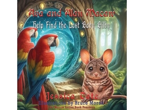 Livro Ava and Alan Macaw Help Find the Lost Baby Bilby de Jessica Meyer (Inglês)