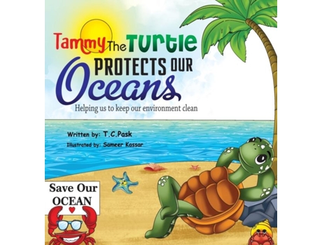 Livro Tammy The Turtle Protects Our Oceans. Helping Us To Keep Our Environment Clean De Tc Pask (inglês)