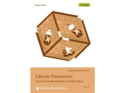 Livro Cálculo Financeiro Exercícios Resolvidos e Explicados de Rogério Matias (Português)