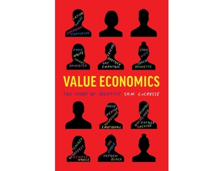 Livro Value Economics The Study Of Identity De Sam Lacrosse (inglês)