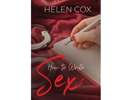 Livro How To Write Sex De Helen Cox (inglês)