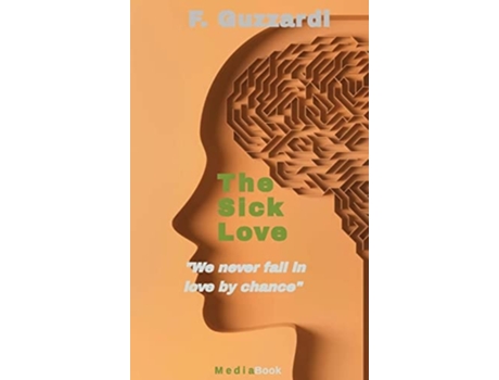 Livro The Sick Love De F Guzzardi (inglês - Capa Dura)
