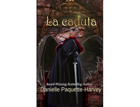 Livro La caduta Un fantasy romantico di streghe e licantropi de Danielle Paquette-Harvey (Inglês)