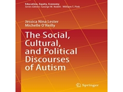 Livro The Social Cultural and Political Discourses of Autism de Jessica Nina Lester (Inglês)