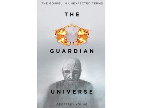 Livro The Guardian Universe The Gospel in Unexpected Terms de Geoffrey Young (Inglês)