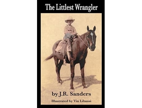 Livro The Littlest Wrangler de JR Sanders (Inglês)