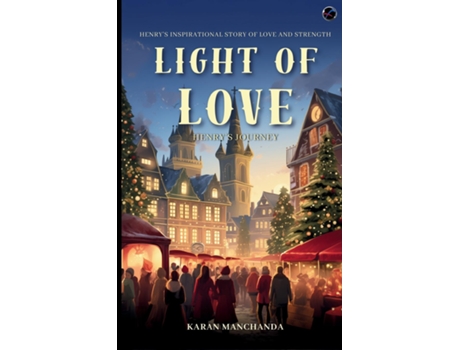 Livro The Light of Love Henrys Journey de Karan Manchanda (Inglês)