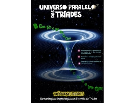Livro Universo Paralelo Das Tríades Harmonização E Improvisação Com Extensão De Tríades De Diórgenes Torres (inglês)