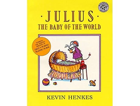 Livro Julius, The Baby Of The World De Kevin Henkes (inglês)