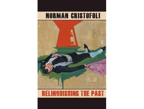 Livro Relinquishing The Past De Norman Cristofoli (inglês)