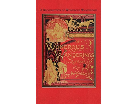 Livro Recollection of Wondrous Wanderings de Irving Van Wart (Inglês)