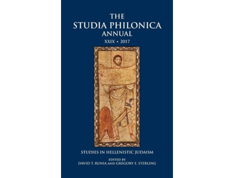 Livro The Studia Philonica Annual Xxix, 2017 Studies In Hellenistic Judaism De Runia David T E Sterling Gregory E (inglês - Capa Dura)