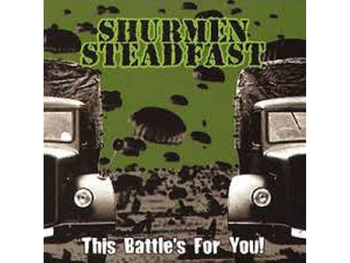 CD Shurmen Steadfast - This Battle's For You!