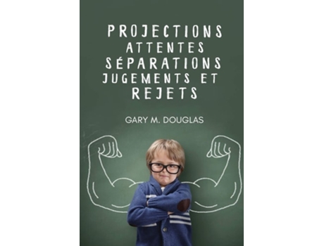 Livro Projections, Attentes, Séparations, Jugements Et Rejets De Gary M Douglas (francês)