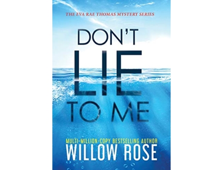 Livro Dont Lie To Me Eva Rae Thomas Mystery de Willow Rose (Inglês)