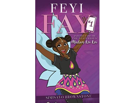 Livro Feyi Fay and the Case of the Mysterious Madam Koi Koi de Simisayo Brownstone (Inglês)