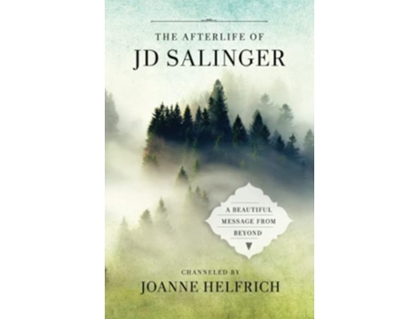 Livro The Afterlife of JD Salinger A Beautiful Message from Beyond de Joanne Helfrich (Inglês)