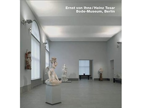 Livro Ernst von IhneHeinz Tesar BodeMuseum Berlin Series Opus 63 de Gottfried Knapp (Inglês - Capa Dura)
