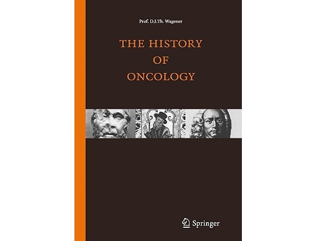 Livro history of oncology de D J Th Wagener (Inglês - Capa Dura)