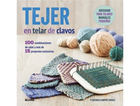 Livro Tejer En Telar De Clavos de Florencia Campos Correa (Espanhol)