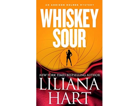 Livro Whiskey Sour An Addison Holmes Mystery de Liliana Hart (Inglês)