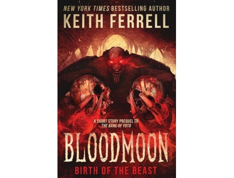 Livro Bloodmoon Birth Of The Beast De Keith Ferrell (inglês)