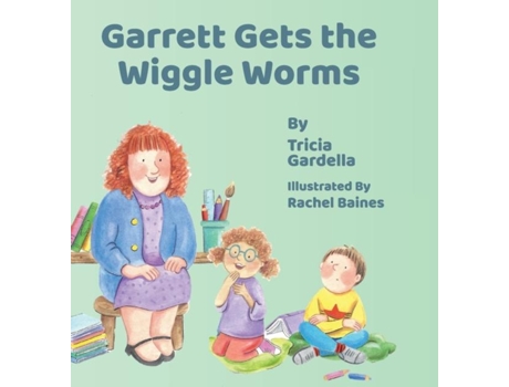 Livro Garrett Gets the Wiggle Worms de Tricia Gardella (Inglês)