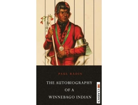 Livro Autobiography Of A Winnebago Indian De Paul Radin (inglês)