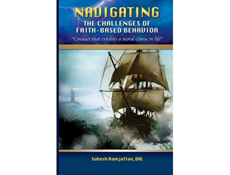 Livro Navigating the Challenges of FaithBased Behavior de Subesh Ramjattan (Inglês)