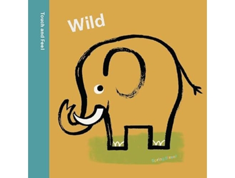 Livro Spring Street Touch And Feel Wild De Boxer Books (inglês)
