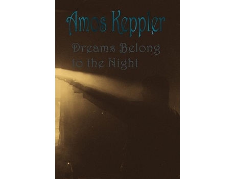 Livro Dreams Belong To The Night De Amos Keppler (inglês - Capa Dura)