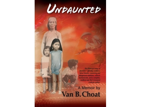 Livro Undaunted A Memoir De Van B Choat (inglês)