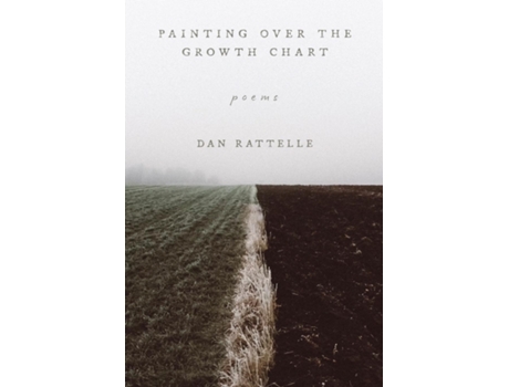 Livro Painting Over the Growth Chart Poems de Dan Rattelle (Inglês)