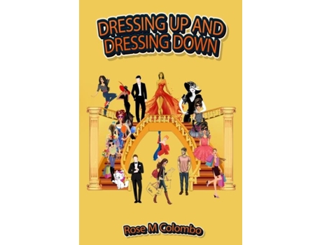 Livro DRESSING UP AND DRESSING DOWN de Colombo, Rose et al. (Inglês)