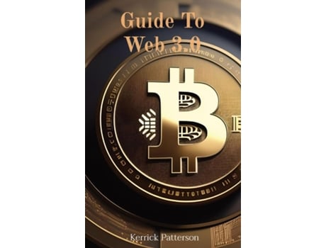 Livro Guide To Web 3.0 de Kerrick Patterson (Inglês)