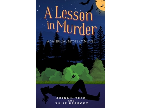 Livro A Lesson in Murder A Satirical Mystery Novel de Abigail Teed (Inglês)