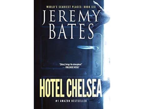 Livro Hotel Chelsea Worlds Scariest Places de Jeremy Bates (Inglês - Capa Dura)