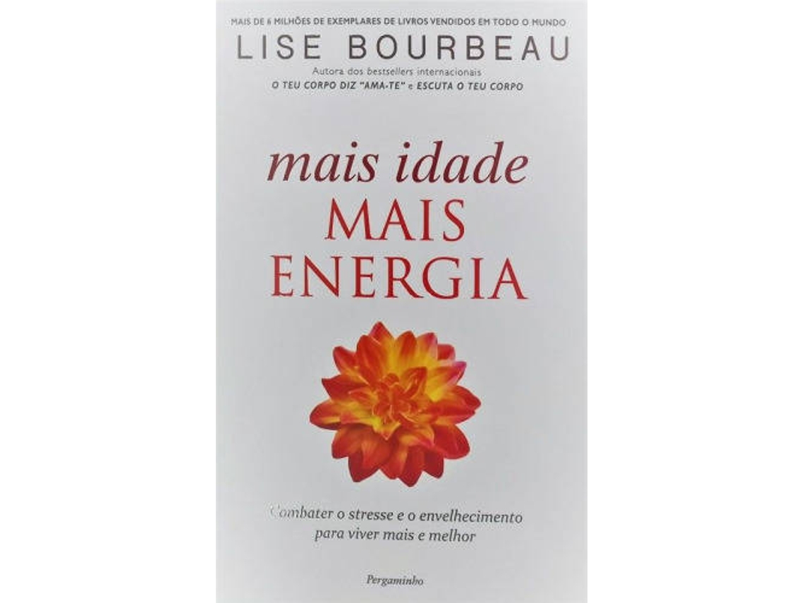 Livro Mais Idade, Mais Energia de Lise Bourbeau (Português do Brasil)