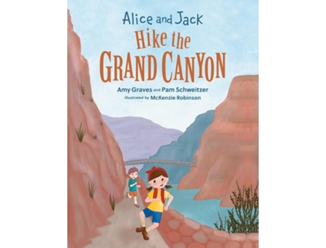 Livro Alice and Jack Hike the Grand Canyon de Amy Graves e Pam Schweitzer (Inglês)