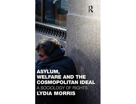 Livro Asylum, Welfare and the Cosmopolitan Ideal de Lydia Morris (Inglês - Capa Dura)