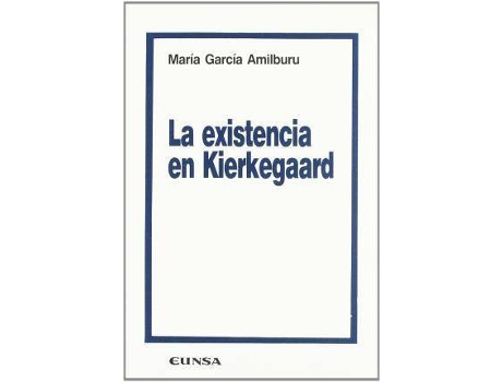 Livro La Existencia En Kierkegaard de María García Amilburu (Espanhol)