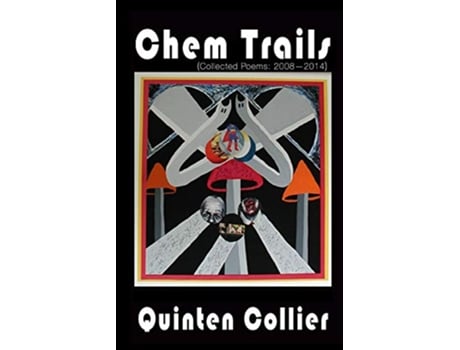 Livro Chem Trails Collected Poems 20082014 de Quinten Collier (Inglês)