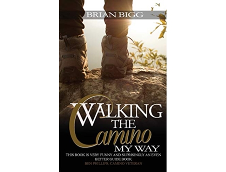 Livro Walking the Camino My Way de Brian Bigg (Inglês)