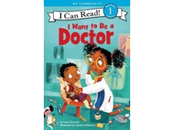 Livro I Want to Be a Doctor de Laura Driscoll (Inglês)