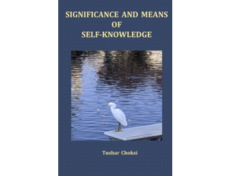 Livro Significance And Means Of Self-knowledge De Tushar Choksi (inglês)